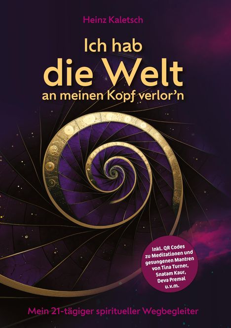 Heinz Kaletsch: Ich hab die Welt an meinen Kopf verlor`n, Buch