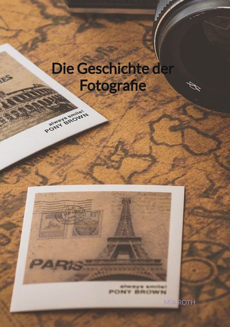 Mia Roth: Die Geschichte der Fotografie, Buch