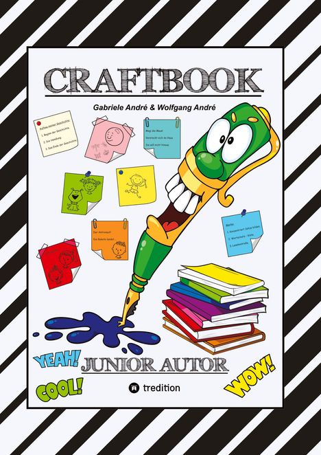 Wolfgang André: Craftbook - 150 Seiten Lernlektüre - Spielerisch Geschichten Schreiben - Tipps &amp; Tricks - 6 Lehrreiche Lektionen, Buch