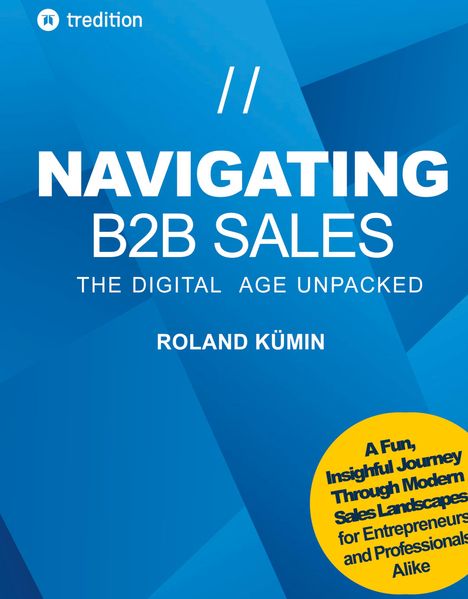 Roland Kümin: Navigating B2b Sales, Buch
