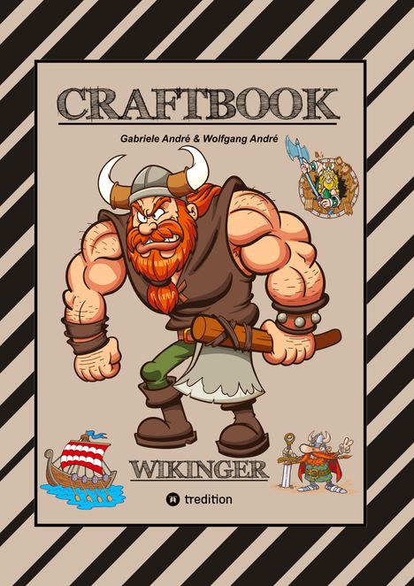 Wolfgang André: Craftbook - 150 Seiten Tolle Wikinger Motive - Langschiff - Knifflige Raubzug Rätsel &amp; Aufgaben - Geschichte - Met, Buch