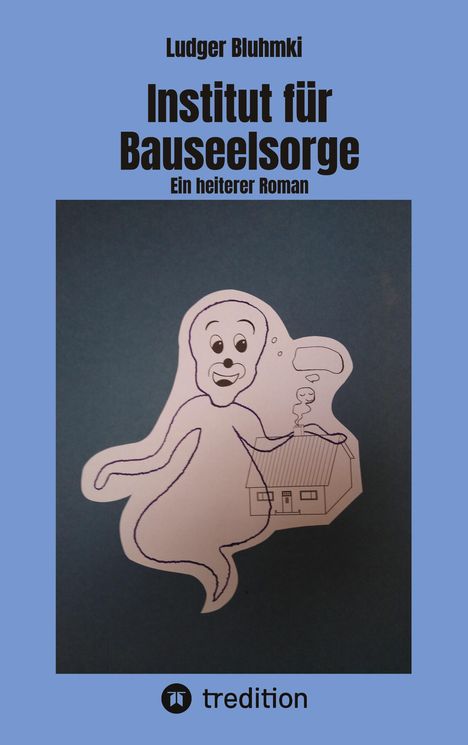 Ludger Bluhmki: Institut für Bauseelsorge, Buch