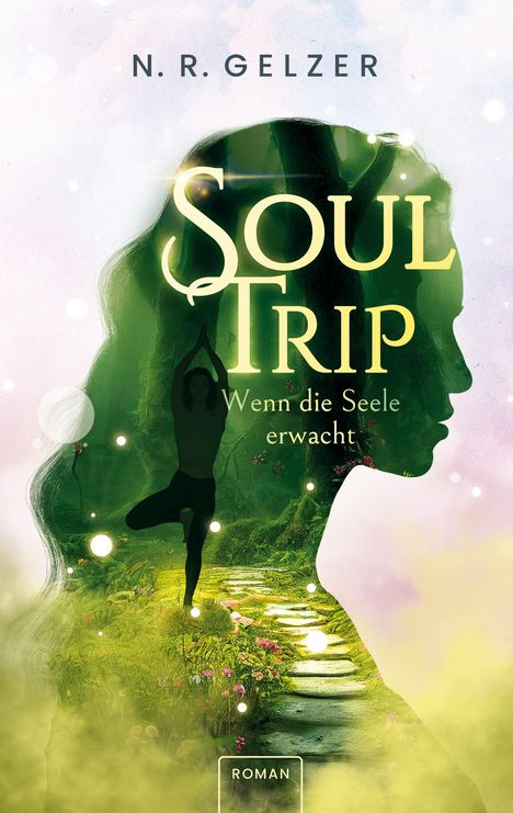 N. R. Gelzer: SoulTrip - Wenn die Seele erwacht, Buch