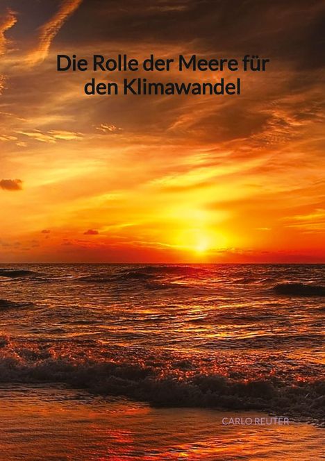 Carlo Reuter: Die Rolle der Meere für den Klimawandel, Buch