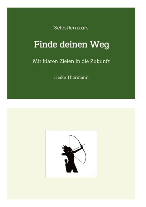 Heike Thormann: Selbstlernkurs: Finde deinen Weg, Buch