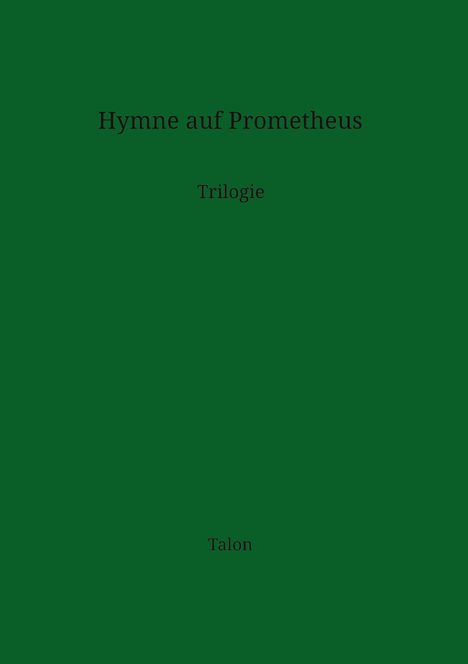 Talon: Hymne auf Prometheus, Buch