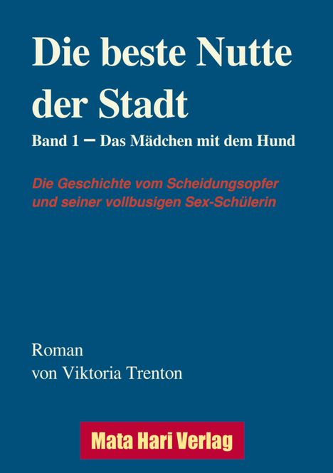 Viktoria Trenton: Die beste Nutte der Stadt, Band 1, Buch