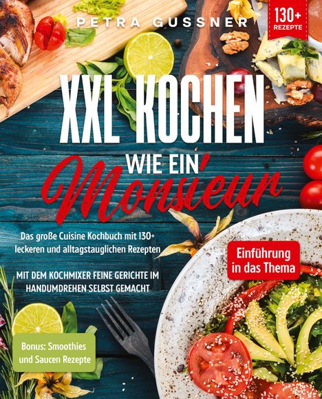 Petra Gussner: XXL Kochen wie ein Monsieur, Buch