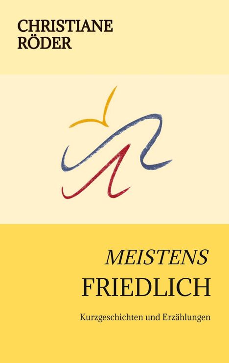 Christiane Röder: Meistens Friedlich, Buch