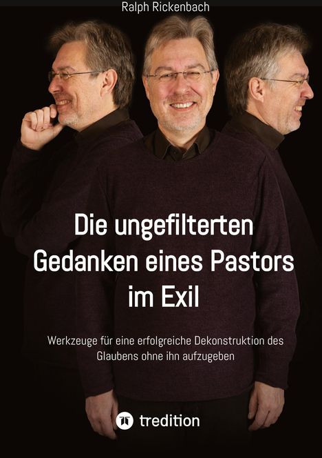 Ralph Rickenbach: Die ungefilterten Gedanken eines Pastors im Exil, Buch