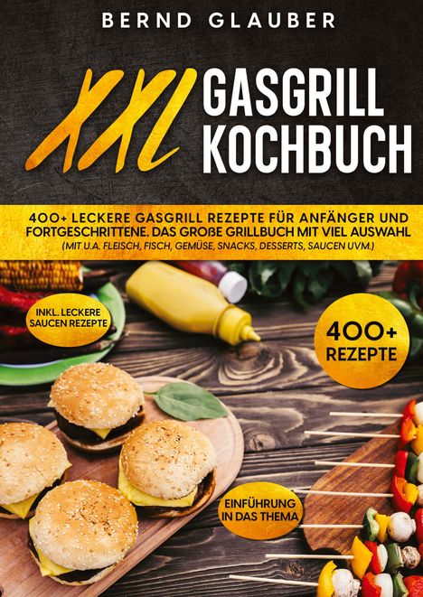 Bernd Glauber: XXL Gasgrill Kochbuch, Buch