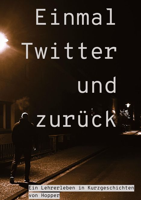 Hopper: Einmal Twitter und zurück, Buch