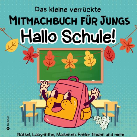 Cake Navarro: Mitmachbuch für Jungs Hallo Schule - Lustiges Rätselbuch für Jungen - Beschäftigungsbuch Geschenk Herbstferien, Buch