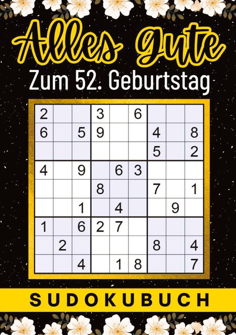 Isamrätsel Verlag: 52 Geburtstag Geschenk | Alles Gute zum 52. Geburtstag - Sudoku, Buch