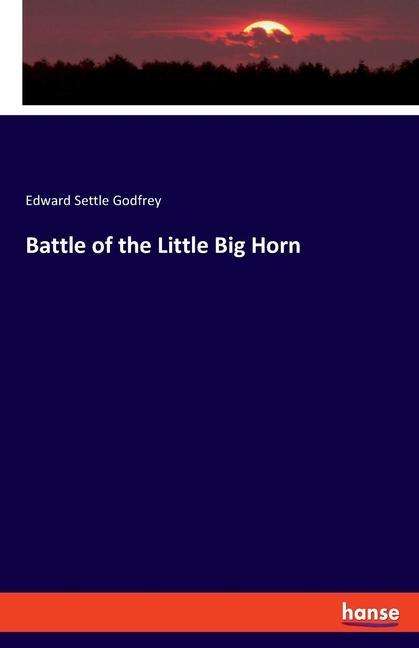 Edward Settle Godfrey: Battle of the Little Big Horn, Buch