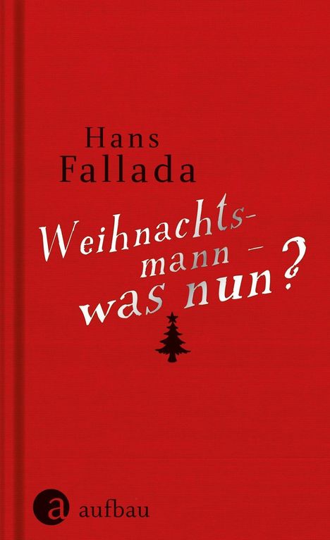 Hans Fallada: Weihnachtsmann - was nun?, Buch