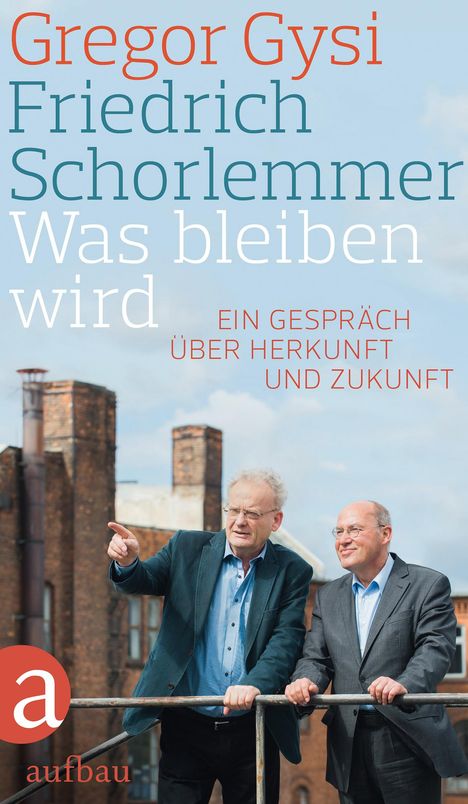 Friedrich Schorlemmer: Was bleiben wird, Buch