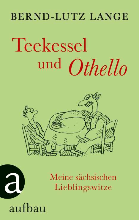 Bernd-Lutz Lange: Teekessel und Othello, Buch
