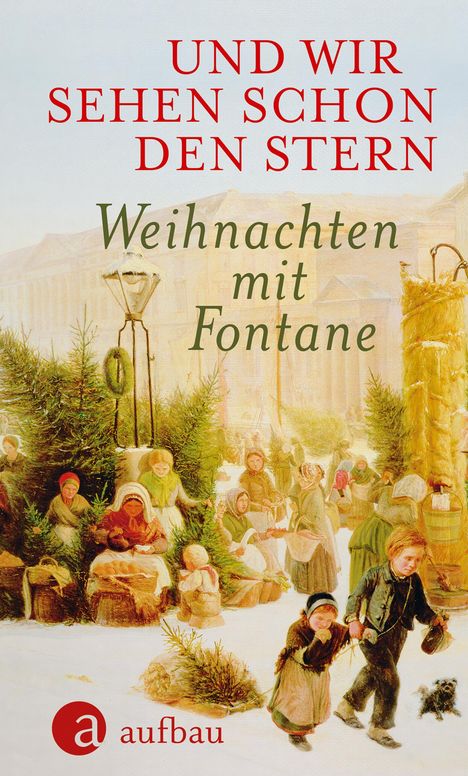 Theodor Fontane: Und wir sehen schon den Stern, Buch