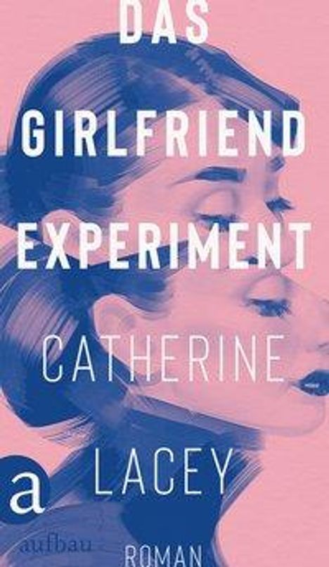 Catherine Lacey: Das Girlfriend-Experiment, Buch
