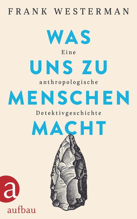Frank Westerman: Was uns zu Menschen macht, Buch