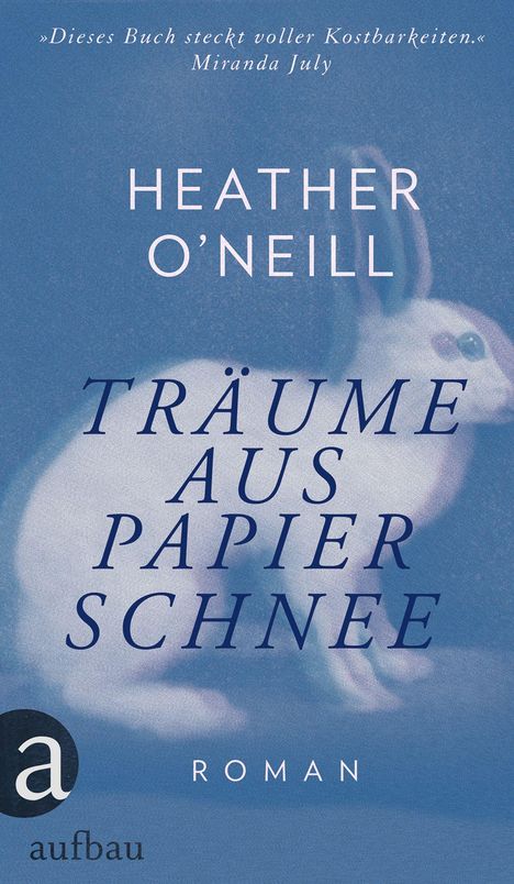 Heather O'Neill: Träume aus Papierschnee, Buch