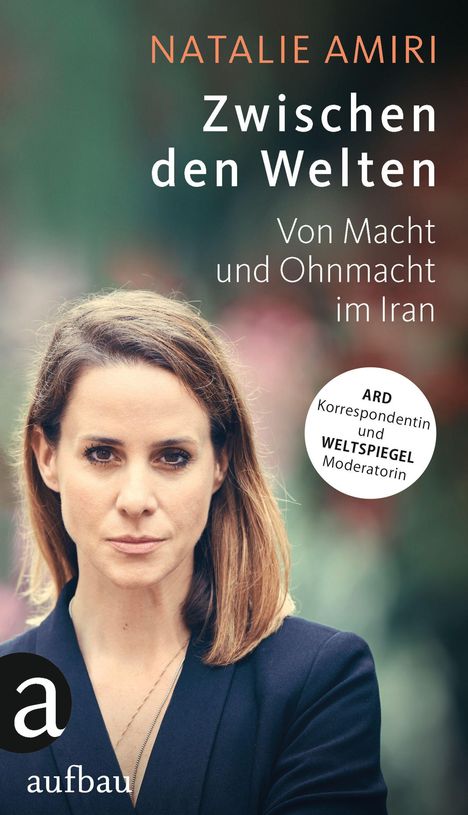 Natalie Amiri: Zwischen den Welten, Buch