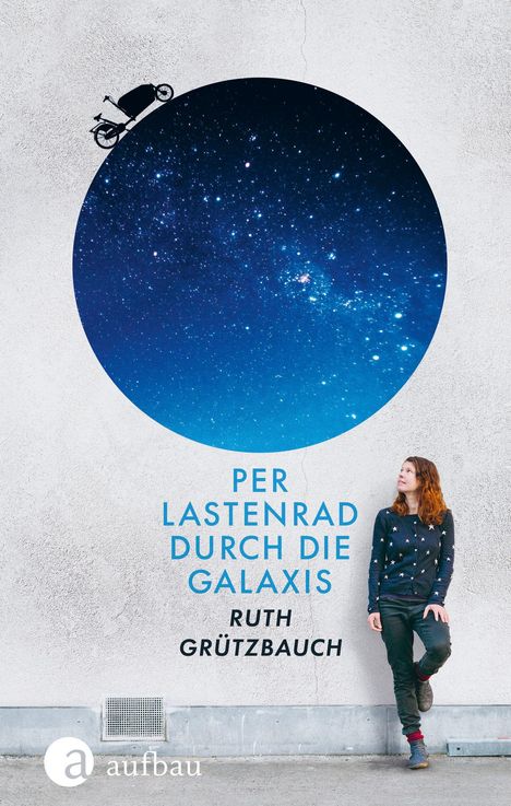 Ruth Grützbauch: Per Lastenrad durch die Galaxis, Buch