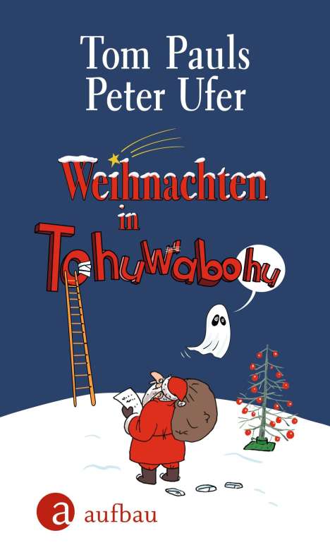 Tom Pauls: Weihnachten in Tohuwabohu, Buch