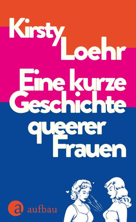 Kirsty Loehr: Eine kurze Geschichte queerer Frauen, Buch