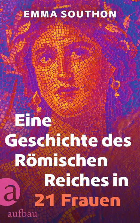 Emma Southon: Eine Geschichte des Römischen Reiches in 21 Frauen, Buch