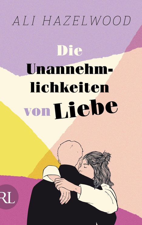 Ali Hazelwood: Die Unannehmlichkeiten von Liebe - Die deutsche Ausgabe von "Loathe to Love You", Buch