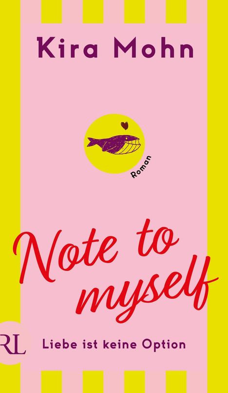 Kira Mohn: Note to myself: Liebe ist keine Option, Buch