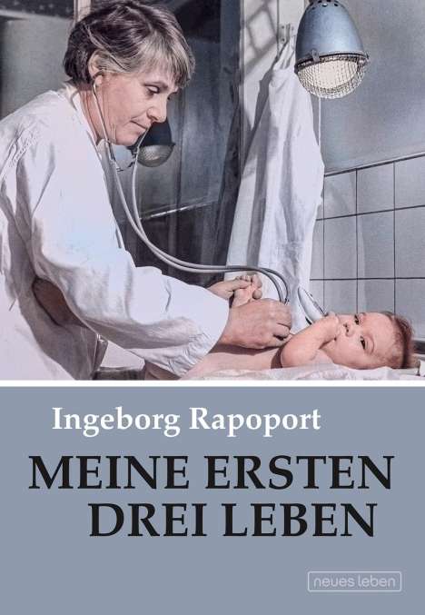 Ingeborg Rapoport: Meine ersten drei Leben, Buch
