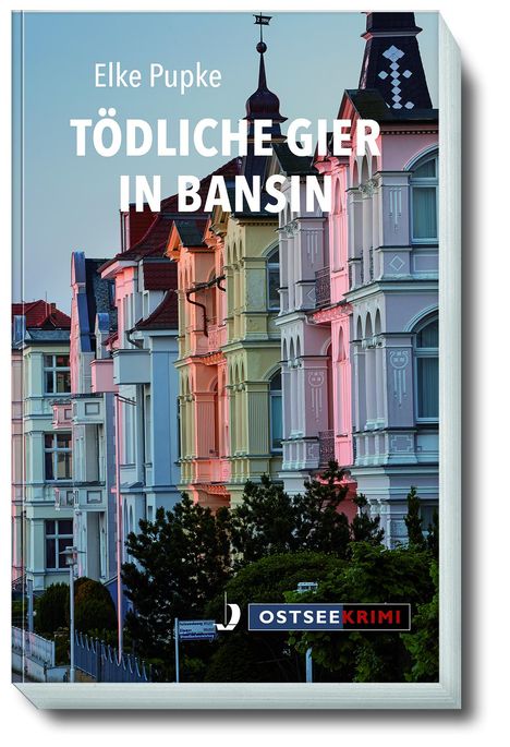 Elke Pupke: Tödliche Gier in Bansin, Buch