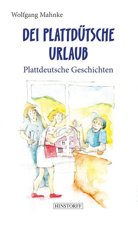 Wolfgang Mahnke: Dei plattdütsche Urlaub, Buch