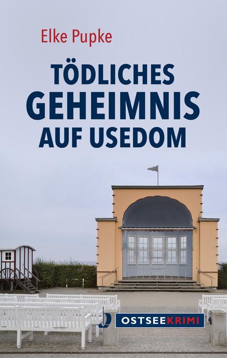 Elke Pupke: Tödliches Geheimnis auf Usedom, Buch