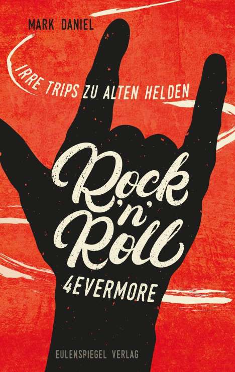 Mark Daniel: Daniel, M: Rock'n'Roll 4evermore, Buch
