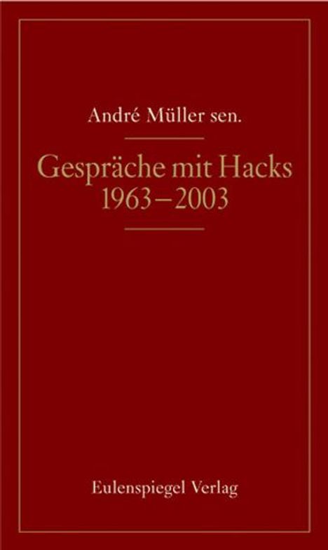 Andre sen. Müller: Müller, A: Gespräche mit Peter Hacks, Buch