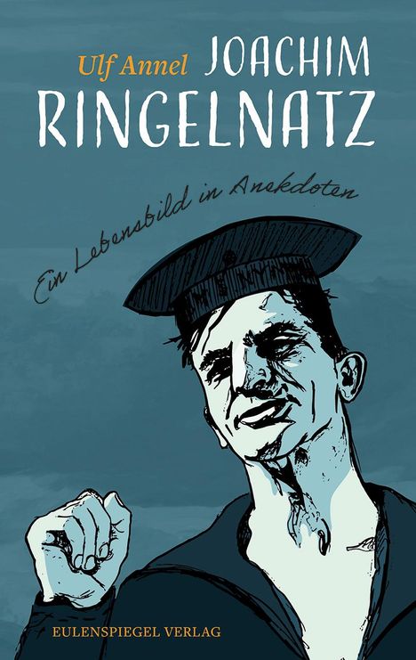 Ulf Annel: Joachim Ringelnatz, Buch