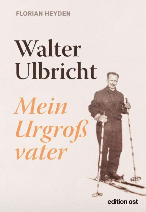 Florian Heyden: Walter Ulbricht, Buch