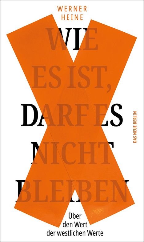 Werner Heine: Wie es ist, darf es nicht bleiben, Buch