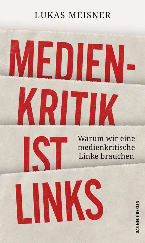 Lukas Meisner: Medienkritik ist links, Buch