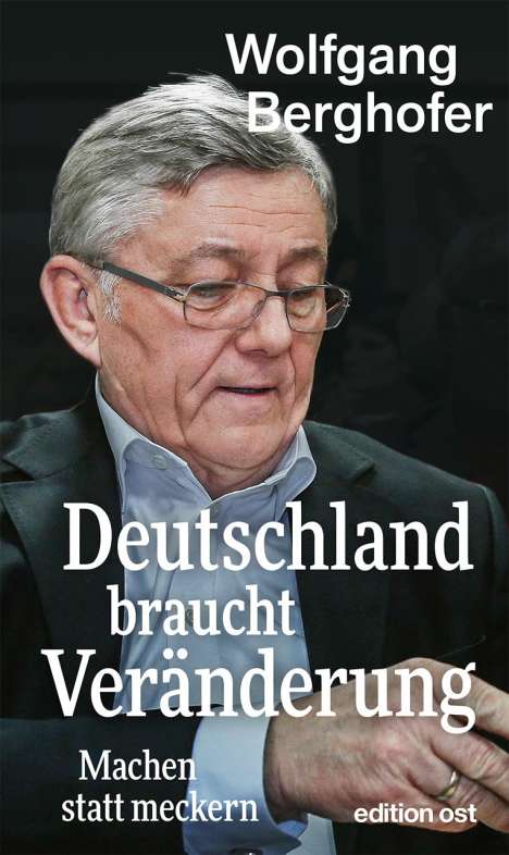 Wolfgang Berghofer: Deutschland braucht Veränderung, Buch