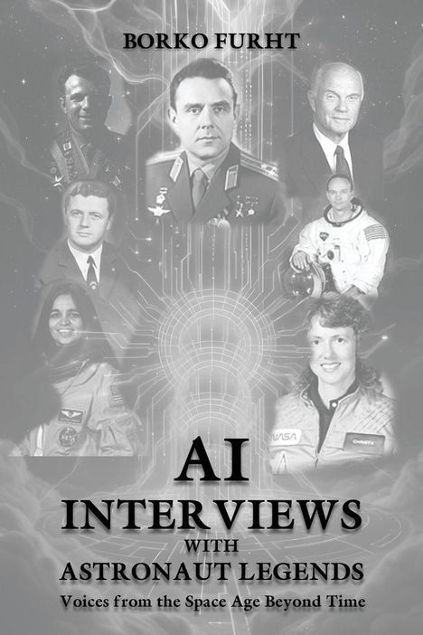 "BORKO FURHT" oben, "AI INTERVIEWS WITH ASTRONAUT LEGENDS" in der Mitte. Porträts verschiedener Astronauten umgeben von digitalem Muster.