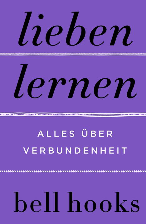 Bell Hooks: Lieben lernen - Alles über Verbundenheit, Buch