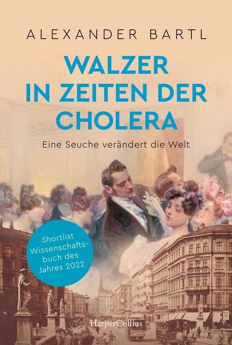 Alexander Bartl: Walzer in Zeiten der Cholera. Eine Seuche verändert die Welt - AKTUALISIERTE TASCHENBUCHAUSGABE, Buch