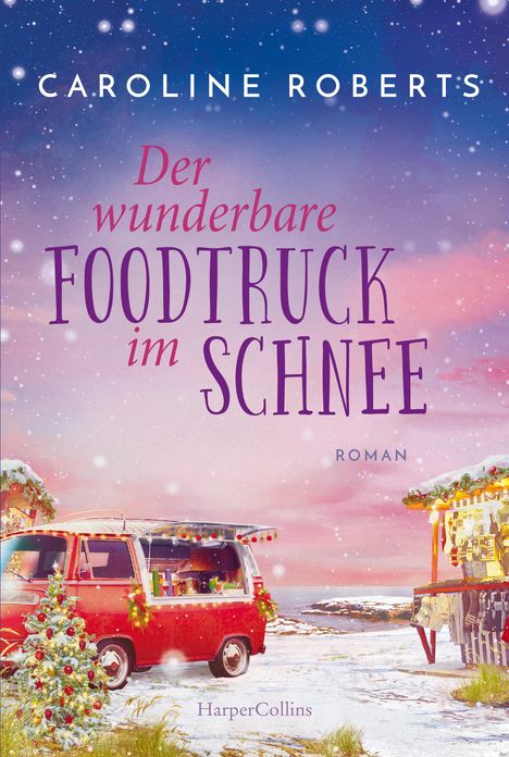 Caroline Roberts: Der wunderbare Foodtruck im Schnee, Buch