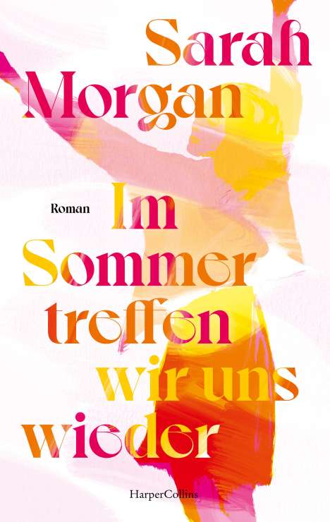 Sarah Morgan: Im Sommer treffen wir uns wieder, Buch