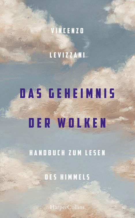 Vincenzo Levizzani: Das Geheimnis der Wolken. Handbuch zum Lesen des Himmels, Buch